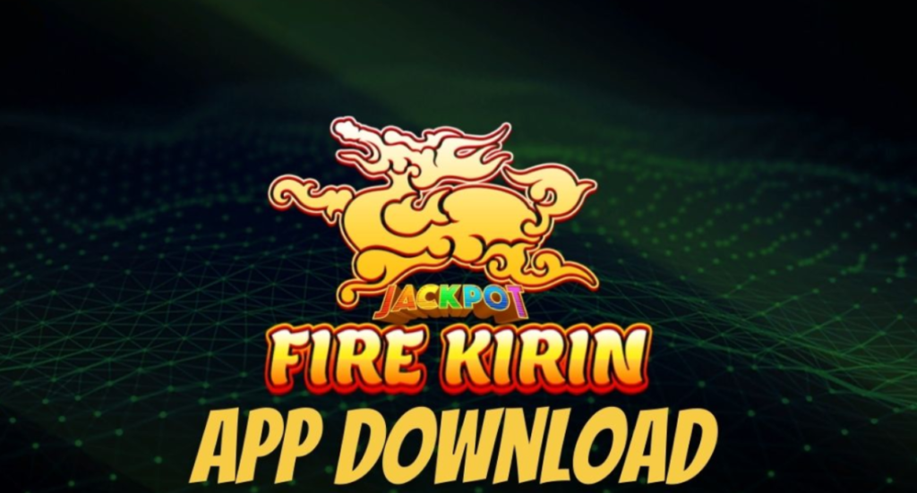 Fire Kirin online casino app